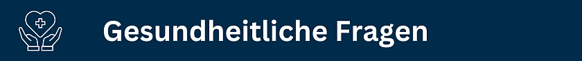 Gesundheitliche Fragen