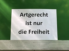 Artgerecht ist nur die Freiheit