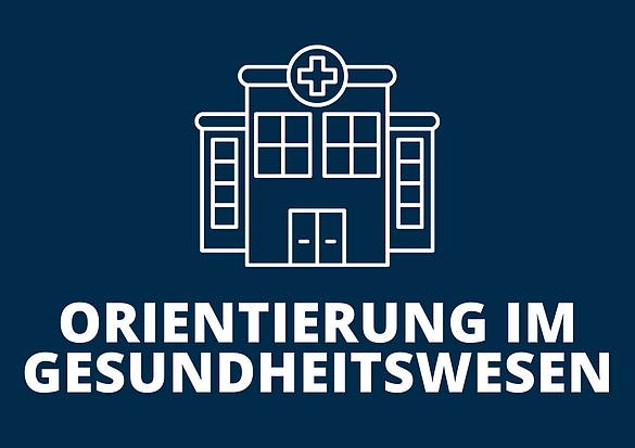 Orientierung im Gesundheitswesen