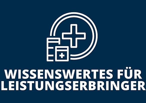 Wissenswertes für Leistungserbringer